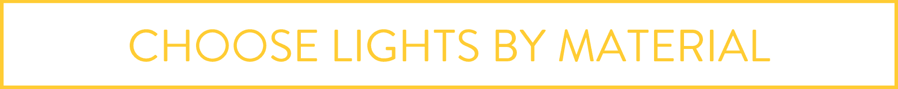 choose lights by material banner